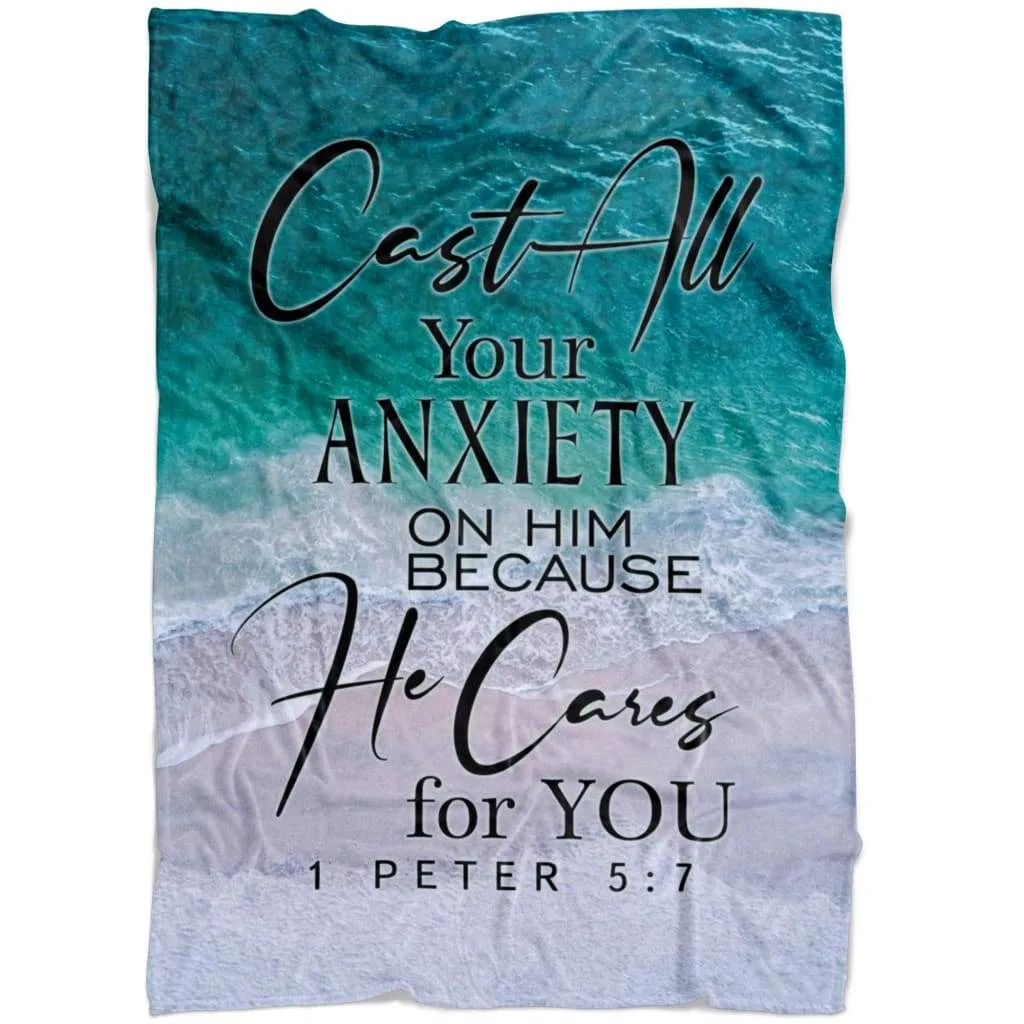 Cast All Your Anxiety On Him 1 Peter 57 Fleece Blanket - Christian Blanket - Bible Verse Blanket