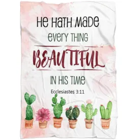 Ecclesiastes 311 He Hath Made Every Thing Beautiful In His Time Fleece Blanket - Christian Blanket - Bible Verse Blanket