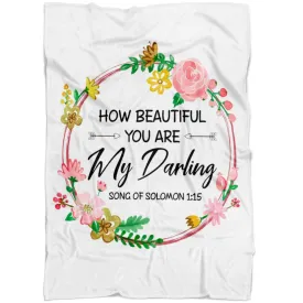 How Beautiful You Are My Darling Song Of Solomon 115 Fleece Blanket - Christian Blanket - Bible Verse Blanket