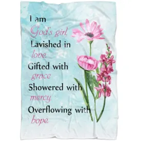 I Am God's Girl Lavished In Love Gifted With Grace Fleece Blanket - Christian Blanket - Bible Verse Blanket